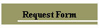 Request Form